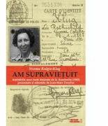 Am supravietuit. Amintirile unei foste detinute de la Auschwitz - Yvonne Redgis-Klug (ISBN: 9786068653433)