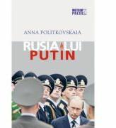Rusia lui Putin - Anna Politkovskaia (ISBN: 9789737286369)