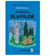 Mitologia slavilor - Sorin Paliga (ISBN: 9789737281173)