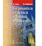 Gramatica practica a limbii franceze - Marcel Saras (ISBN: 9789738355217)