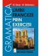Gramatica limbii franceze prin exercitii - Marcel Saras (ISBN: 9789738506558)