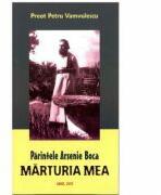 Parintele Arsenie Boca. Marturia Mea - Petru Vamvulescu (ISBN: 9789730129397)