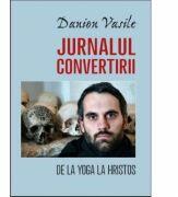 Jurnalul convertirii - Danion Vasile (ISBN: 9786068392110)