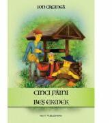 Ion Creanga Cinci paini (ISBN: 9786069408070)
