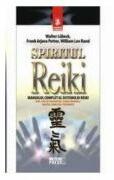 Spiritul Reiki. Manualul complet al sistemului Reiki - Walter Lubeck (ISBN: 9789737283740)