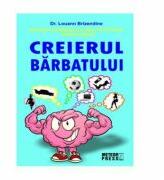 Creierul barbatului - Dr. Louann Brizendine (ISBN: 9789737286260)