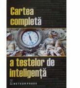 Cartea completa a testelor de inteligenta - Philip Carter (ISBN: 9789737282309)