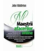 Maestrii afacerilor online - John Middleton (ISBN: 9789737284037)