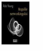 Regulile Networkingului - Rob Yeung (ISBN: 9789737284334)