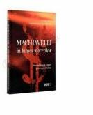 Machiavelli in lumea afacerilor Manual despre putere pentru uz cotidian - Peter Noll (ISBN: 9789737282606)