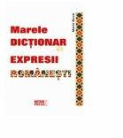 Marele dictionar de expresii romanesti - Marin Buca (ISBN: 9789737285508)