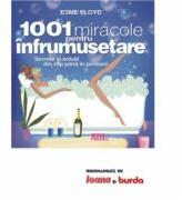 1001 miracole pentru infrumusetare. Secrete si solutii din cap pana in picioare - Esme Floyd (ISBN: 9789737283733)