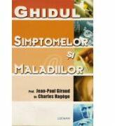 Ghidul Simptomelor Si Maladiilor - Jean-Paul Giraud (ISBN: 9789738372207)