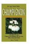Champinion (Tehnologia de cultura) - Ioana Tudor (ISBN: 9789737232113)
