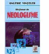 Dictionar De Neologisme - Onufrie Vinteler (ISBN: 9789738372283)