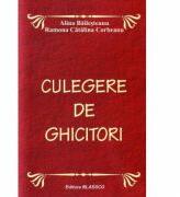 Culegere de ghicitori - Alina Bailesteanu, Ramona Catalina Corbeanu (ISBN: 9789738968110)