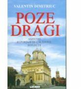 POZE DRAGI - Amintiri. Reportaje de calatorie. Reflectii (ISBN: 9789737233318)