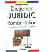 Dictionar Juridic Roman-Italian. Cuvinte, expresii juridice si definitii (ISBN: 9789737233042)