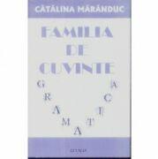 Familia de cuvinte - Catalina Maranduc (ISBN: 9789737232618)