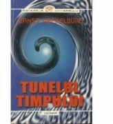 Tunelul Timpului - Ernst Meckelburg (ISBN: 9789738372313)