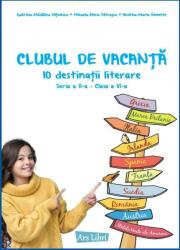 Clubul de vacanță - 10 preocupări literare - Seria a II-a - clasa a VI-a (ISBN: 9786063616266)