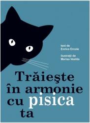 Trăiește în armonie cu pisica ta (ISBN: 9786068743172)