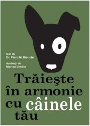 Trăiește în armonie cu câinele tău (ISBN: 9786068743165)