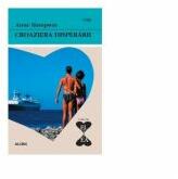 Croaziera disperarii - Anne Hampson (ISBN: 9786067363524)