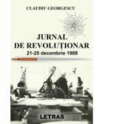 Jurnal de revolutionar - Claudiu Georgescu (ISBN: 9786060712138)