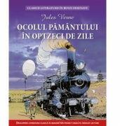 Ocolul pamantului in 80 de zile. Clasicii literaturii in benzi desenate - Jules Verne (ISBN: 9786063305412)