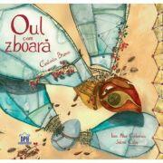Oul care zboara - Ioan Mihai Cochinescu. Colectia Si ei au fost copii (ISBN: 9786066832571)