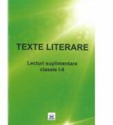 TEXTE LITERARE. Lecturi Suplimentare pentru clasele I-II (ISBN: 9786068400440)