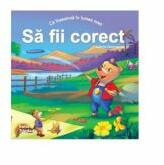 Ce inseamna in lumea mea SA FII CORECT (ISBN: 9786068400273)