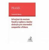 Infractiuni de evaziune fiscala si spalare a banilor savarsite prin intermediul companiilor offshore - Constantin Neacsu (ISBN: 9786061808892)