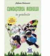 Cunoasterea Mediului in Gradinita - Stefania Antonovici (ISBN: 9786068027494)