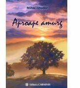 Aproape amurg - Mihai Istudor (ISBN: 9789731232003)