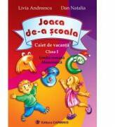 Joaca de-a scoala - Clasa I. Caiet de vacanta (ISBN: 9789737826343)