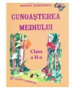 Cunoasterea mediului Clasa a 2-a - Georgeta Manole-Stefanescu (ISBN: 9789738418745)