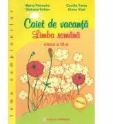 Caiet de vacanta. Limba romana - Clasa a III-a (ISBN: 9789737826787)