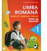 Limba romana - Caiet de exercitii clasa I. Joaca-te. Rezolva. Invata. (ISBN: 9789737487650)
