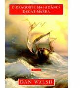 O dragoste mai adanca decat marea - Dan Walsh (ISBN: 9786068626222)