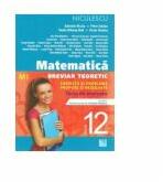 Matematica - clasa a XII-a (M1). Breviar teoretic cu exercitii si probleme propuse si rezolvate - Petre Simion (ISBN: 9789737486882)