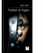 Vultur si inger - Juli Zeh (ISBN: 9789737481658)