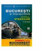 Bucuresti si imprejurimile. Ghidul strazilor (ISBN: 9789737486103)