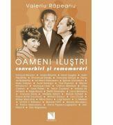 Oameni ilustri. Convorbiri si rememorari (ISBN: 9789737484093)