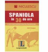 Limba spaniola in 30 de ore: o metoda rapida pentru incepatori (ISBN: 9789737480811)