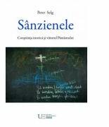 Sanzienele. Constiinta istorica si viitorul Pamantului - Peter Selg (ISBN: 9786067044898)
