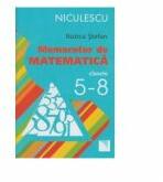 Memorator de matematica pentru clasele 5 - 8, Rozica Stefan (ISBN: 9789737487322)