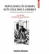 Populismul in Europa si in cele doua Americi. Amenintare sau remediu pentru democratie? - Cas Mudde, Rovira Cristobal Kaltwasser (ISBN: 9786062401177)