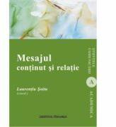 Mesajul. Continut si relatie - Laurentiu Soitu (ISBN: 9786062400545)
